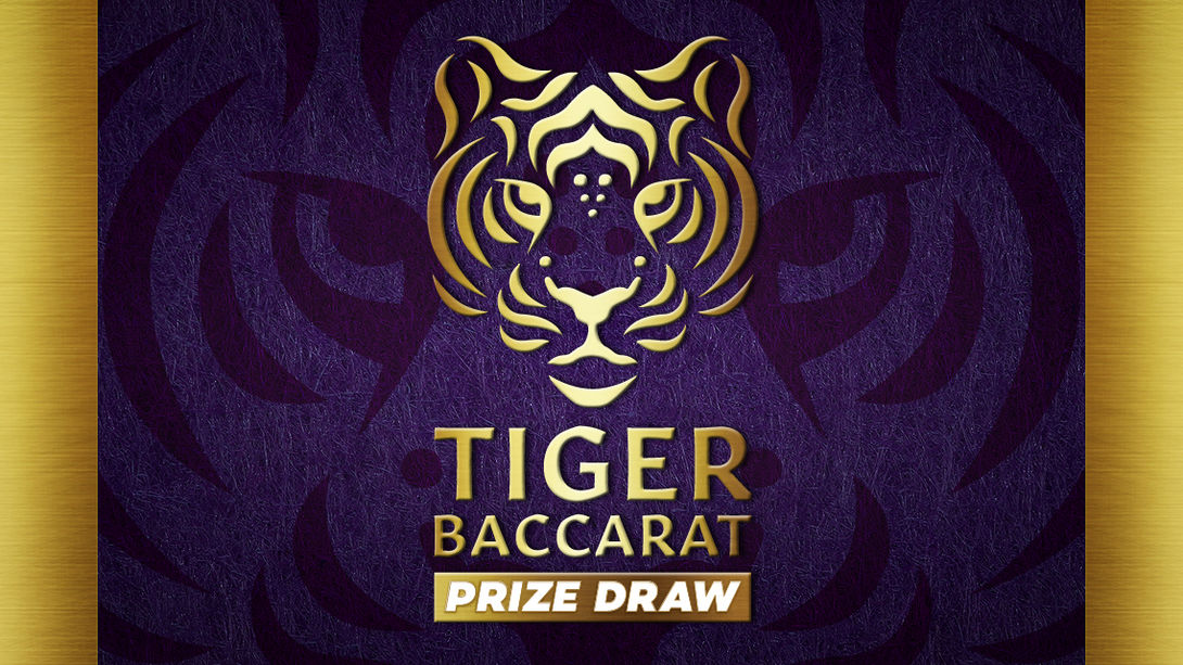 Tiger Baccarat Prize Draw