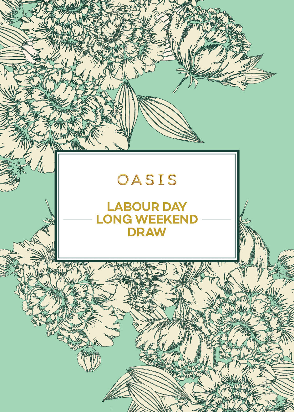 Oasis Labour Day Long Weekend Draw